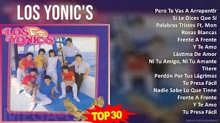 L o s Y o n i c ' s MIX Las Mejores Canciones ~ 1980s Music ~ Top Mexican Traditions, Ranchera, ...