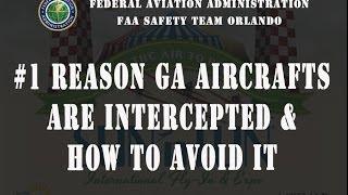 2014 SUN 'n FUN Forum - #1 Reason GA Aircraft are Intercepted & How to Avoid it.