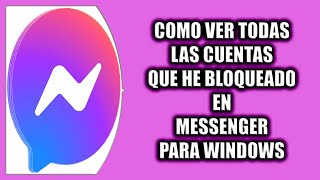 Cómo ver todas las cuentas que he bloqueado en Messenger para Windows