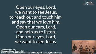 Open Our Eyes Lord— RLCF Praise Live — August 4, 2024