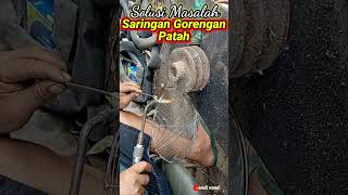 Cara Las Saringan/Serok Gorengan Patah Ring Lepas