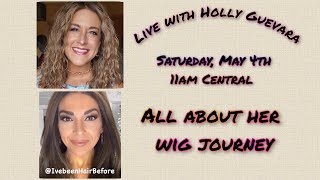 Live with Holly Guevara to talk about navigating the world with wigs