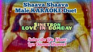 Shaava Shaava(Sinetron Love in Bombay)-Male Karaoke Duet