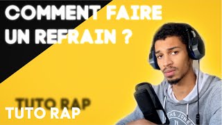 COMMENT FAIRE UN REFRAIN DE RAP ? (4 clés) TUTO RAP #20