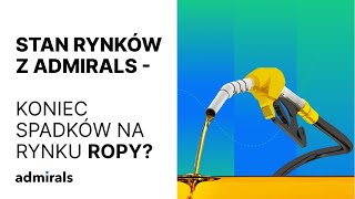 Stan rynków z Admirals - ROPA WRACA DO GRY? (ROPA WTI, SP500, AUDCHF)