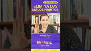 Elimina los malos hábitos