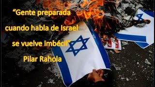 “Gente preparada cuando habla de Israel se vuelve imbécil” Pilar Rahola entrevista con nadiacattan