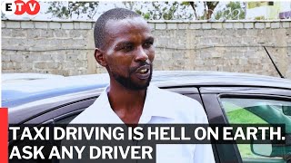 Taxi Driving is a job from hell that I can't wait to quit