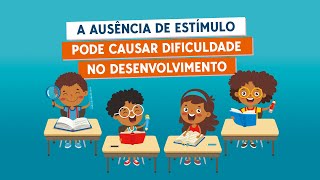 A ausência de estímulo pode causar dificuldade no desenvolvimento