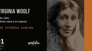 Última carta de Virginia Woolf a su esposo Leonard