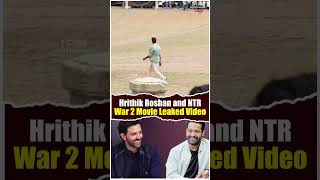 Hrithik Roshan and NTR War 2 Movie Leaked Video | War 2 Movie | Bollywood | Tollywood | NTR | Leaks