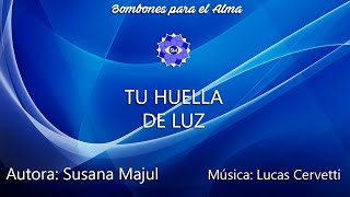 TU HUELLA DE LUZ