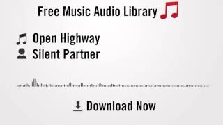 Open Highway - Silent Partner (YouTube Royalty-free Music Download)