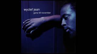 Wyclef Jean - Gone till November (Audio, High Pitched +0.5 version)