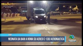 BARI Neonata da Bari a Roma su aereo c130j aeronautica