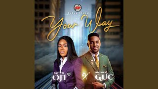 Your Way (feat. Minister GUC)