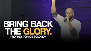 Dominion [Prophet Torace Solomon] Bring Back the Glory