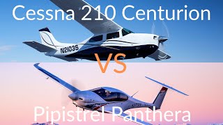 The Pipistrel Panthera VS Cessna 210 Centurion/ New VS Old