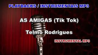 ♬ Playback / Instrumental Mp3 - AS AMIGAS (Tik Tok) - Telmo Rodrigues