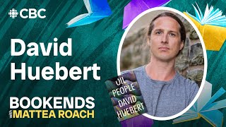 David Huebert on exploring our relationship with oil through fiction | Bookends With Mattea Roach