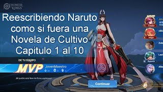 Reescribiendo Naruto como si fuera una Novela de Cultivo Capitulo 1 al 10