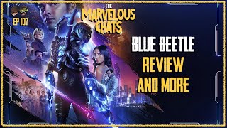 Blue Beetle Review and Breakdown | Marvelous Chats 107