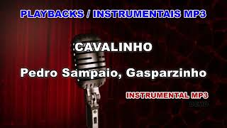 ♬ Playback / Instrumental Mp3 - CAVALINHO - Pedro Sampaio, Gasparzinho