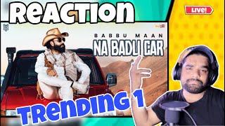 Babbu Maan - Na Badli Car | REACTION | Velly Laane