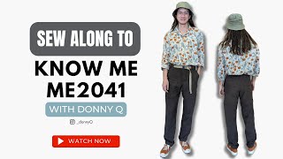 SEW ALONG TO KNOW ME  ME2041 WITH DONNY Q