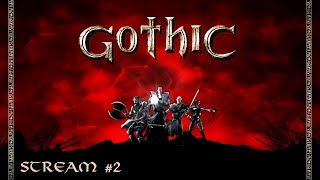 Gothic | Готика | Стрим №2 | Полное прохождение | Возьми болотника, брат! | Болотный лагерь