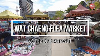 Wat Chaeng Flea Market #thailand #life #walking #fleamarket #secondhand #ตลาดนัด #4k #weather #food