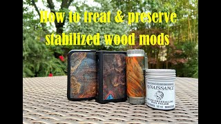 How to treat & preserve stabilized wood mods | Restore the natural wood grain like new