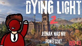 Zagrajmy w Dying Light 2 | Stay Human | JEDNAK NAS LUBIĄ!?!?