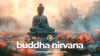 Experience Peace: Buddha Nirvana Meditation Music & Lotus Flower Healing