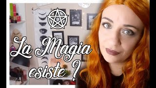 CHE COS E' LA MAGIA ? ESISTE ? GLI INCANTESIMI FUNZIONANO ?