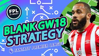 FPL BLANK GAMEWEEK 18 STRATEGY - To Free Hit Or Not?