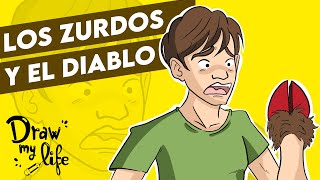 LOS ZURDOS SIRVIENTES DEL DIABLO 😈 | Draw My Life en Español