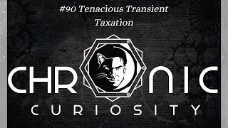 #90 Tenacious Transient Taxation