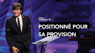 Positionné pour Sa provision | Joseph Prince | New Creation TV Français