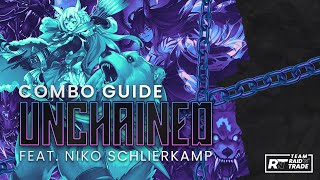 Unchained Combo Guide! | Niko Schlierkamp