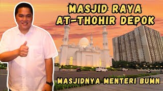 Megahnya Masjid At-Thohir Yang Di Dirikan Oleh Keluarga Thohir Bapak Erick Thohir Dan Boy Thohir