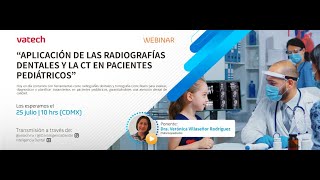 #webinar Aplicación de las Radiografías Dentales y la CT en Pacientes Pediátricos