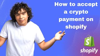 How to accept a crypto payment on shopify