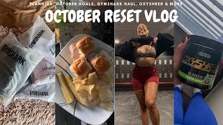 MONTHLY RESET VLOG♡ october 2023 fitness goals + gymshark haul, *new* oxyshred & bulking on a budget