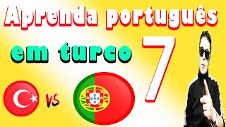Yeni Başlayanlar için Türkçe Portekizce Öğrenin: 7