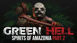 Green Hell - обновление spirits of amazonia