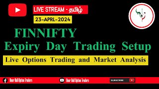 23rd - April -2024 | FINNIFTY Expiry Day Live Trading and Market Analysis | #optiontradingtamil