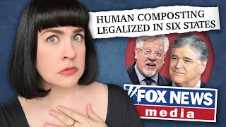 Are You There Fox News? It's Me, Human Composting