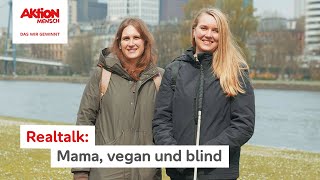 FABIE und FLUSINE: Mama, vegan und blind sein – wie ist das?