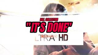 Bill Collector - "It's Done" Official Video Dropping Soon